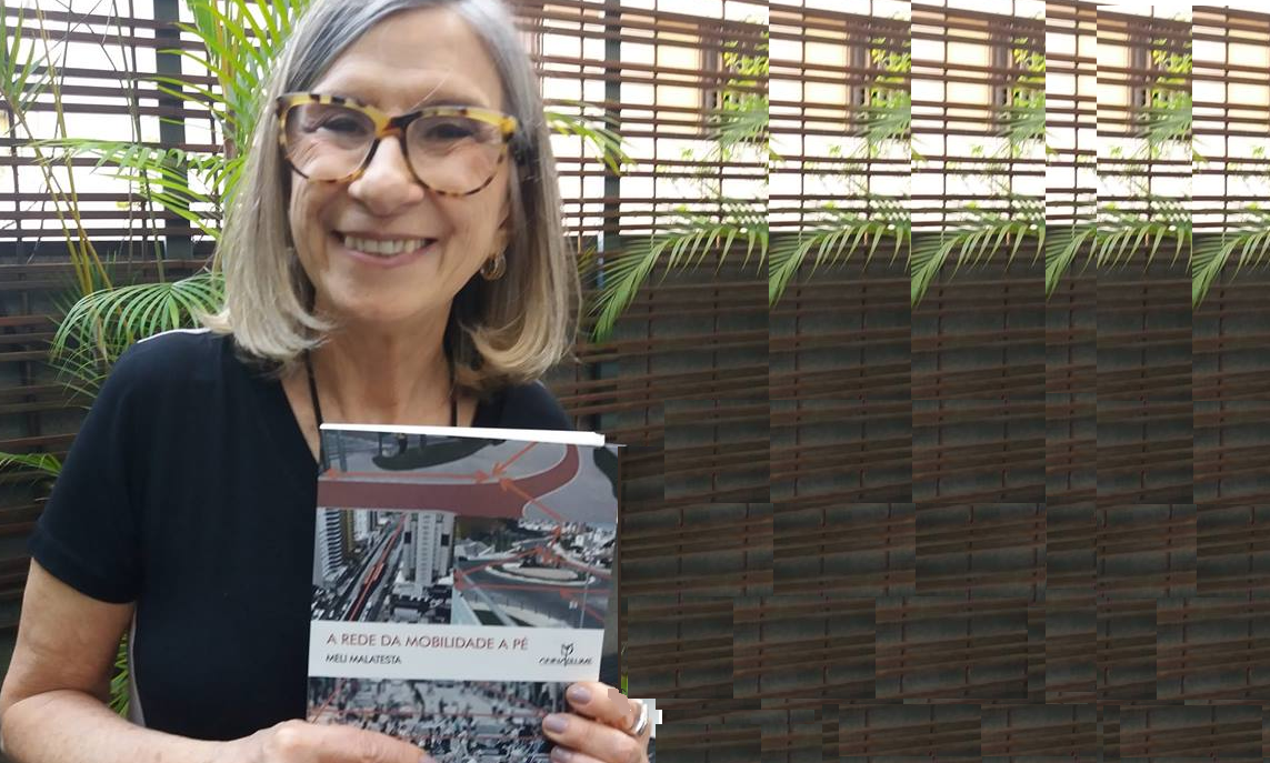 Lançamento em São Paulo do livro ‘A Rede da Mobilidade a Pé’, da arquiteta e urbanista brasileira Meli Malatesta