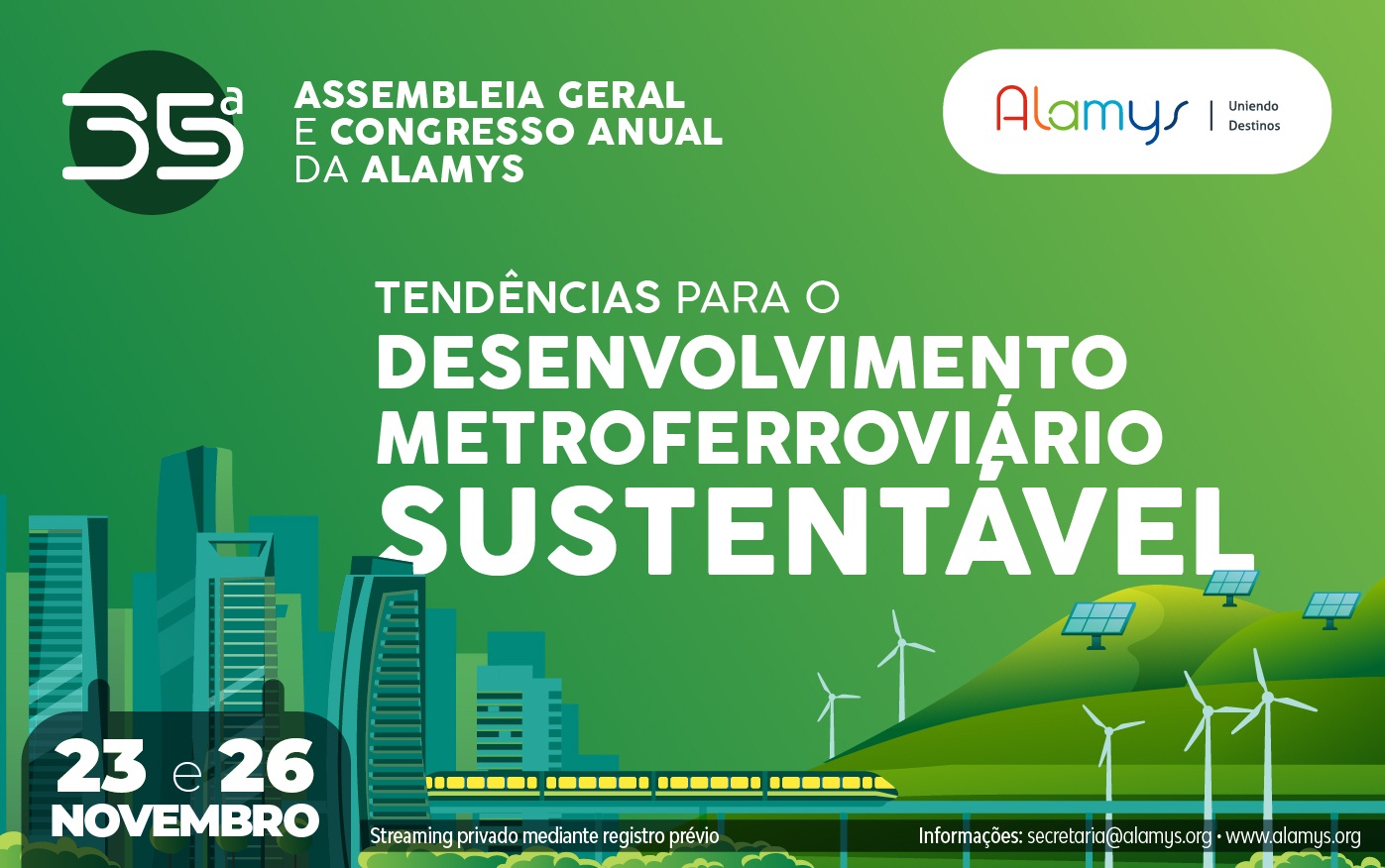 ALAMYS programou sua 35ª Assembleia Geral  e o Congresso Anual para o período de 23 a 26 de novembro. O tema geral será: ‘Tendências para o desenvolvimento metroferroviário sustentável’