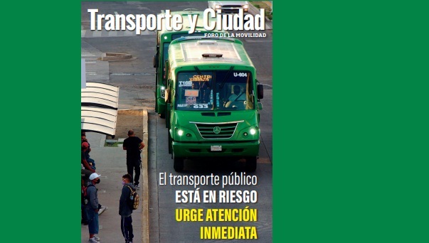 A edição 22 da revista Transporte y Ciudad – Foro de la Movilidad, publicada pela Associação Mexicana de Transporte y Mobilidade (AMTM), destaca que o transporte público está em risco naquele país, exigindo atenção imediata.