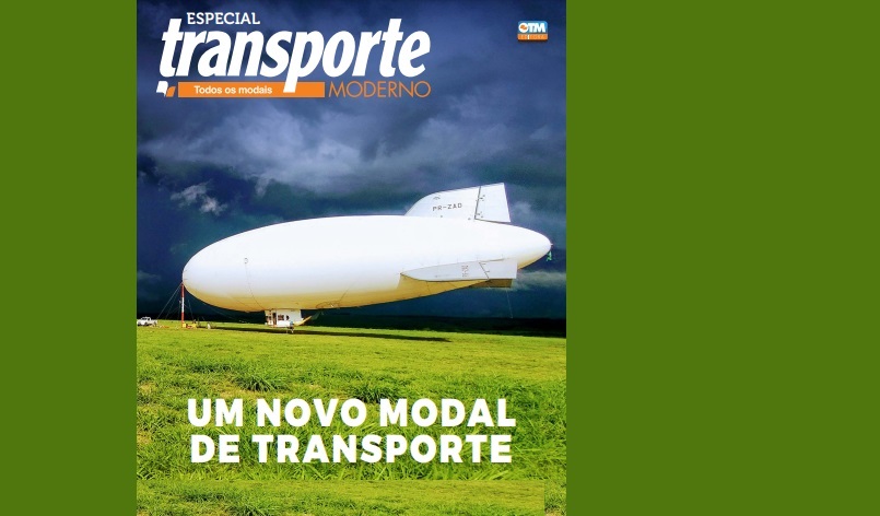 La revista Transporte Moderno presenta ADB 3-3, el primer dirigible de fabricación brasileña, que acaba de obtener la certificación de la Agencia Nacional de Aviación Civil (ANAC) de Brasil